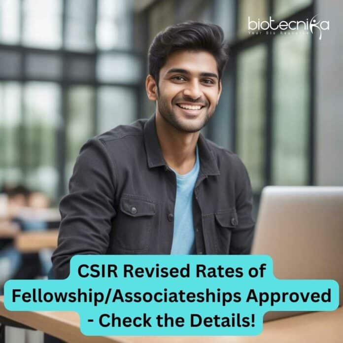 CSIR Revised Rates of Fellowship/Associateships Approved - Check the Details!