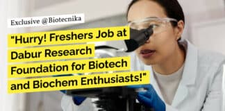 "Hurry! Freshers Job at Dabur Research Foundation for Biotech and Biochem Enthusiasts!"