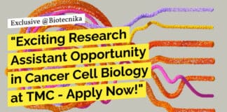 Research Assistant in Cancer Cell Biology Recruitment at TMC, Apply Now!