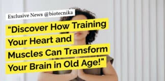 "Discover How Training Your Heart and Muscles Can Transform Your Brain in Old Age!"
