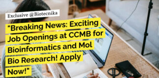 "Breaking News: Exciting Job Openings at CCMB for Bioinformatics and Mol Bio Research! Apply Now!"