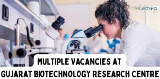 Multiple Vacancies at Gujarat Biotechnology Research Centre for Life Science Candidates