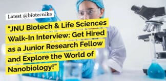 "JNU Biotech & Life Sciences Walk-In Interview: Get Hired as a Junior Research Fellow and Explore the World of Nanobiology!"