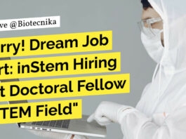 "Hurry! Dream Job Alert: inStem Hiring Post Doctoral Fellow in STEM Field"