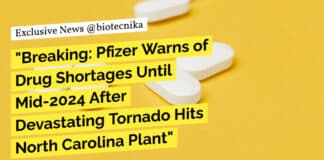 "Breaking: Pfizer Warns of Drug Shortages Until Mid-2024 After Devastating Tornado Hits North Carolina Plant"