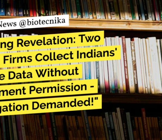 "Shocking Revelation: Two Foreign Firms Collect Indians' Genome Data Without Government Permission - Investigation Demanded!"